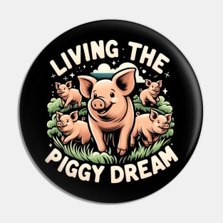 Piggy Paradise - Living the Piggy Dream Pin