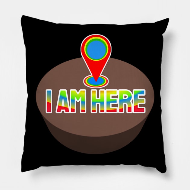 I am Here Pillow by AdiSHOP