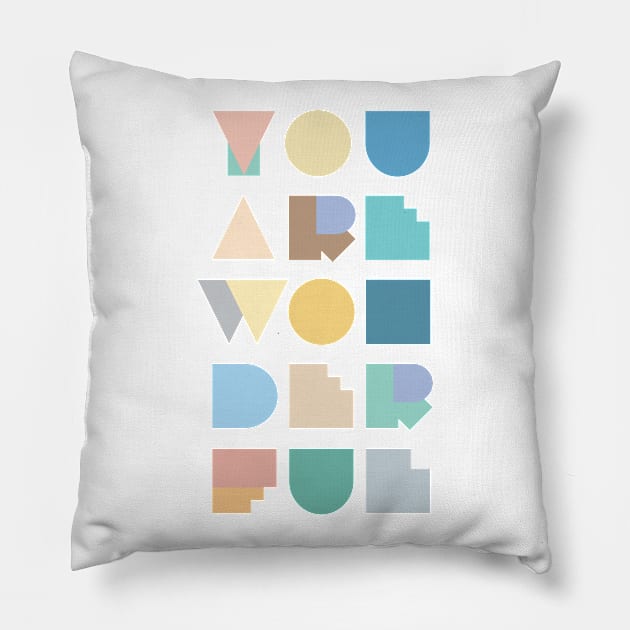 You are wonderful Pillow by Vanphirst