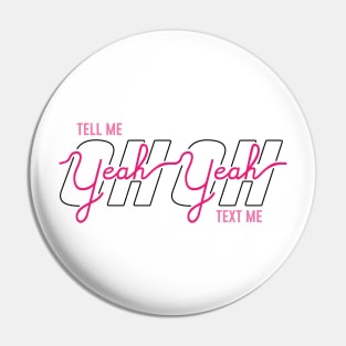 OH YEAH PINK (BTS) T-Shirt Pin