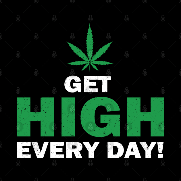 Get high everyday by Dope 2