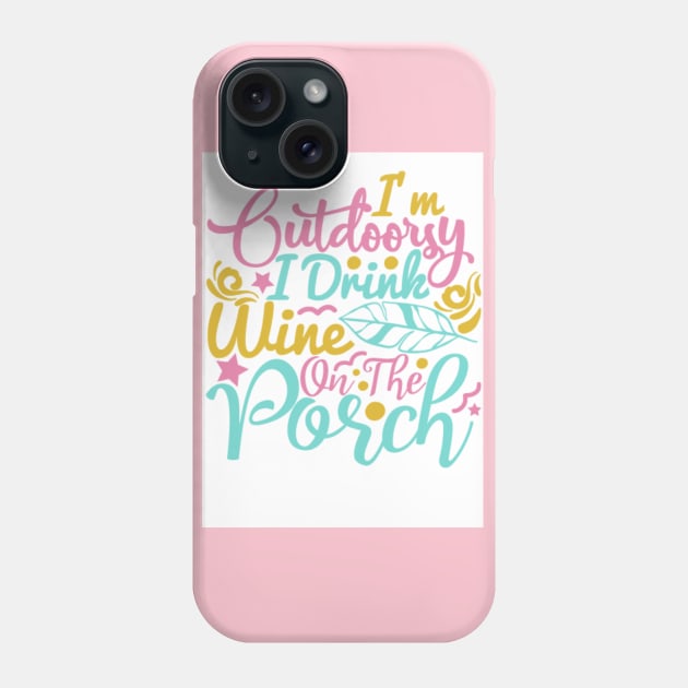 outdoor with wine Phone Case by Coolstylz