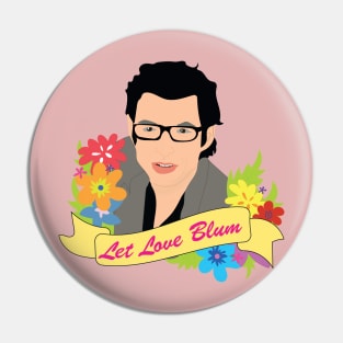 Let Love Blum Pin