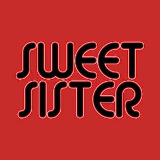 Sweet Sister T-Shirt