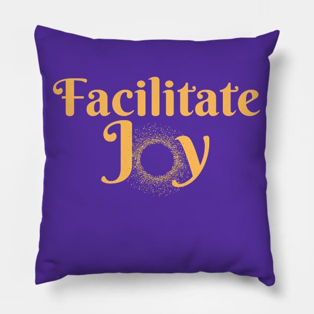 Facilitate Joy - The Castle Run Pillow by TheCastleRun