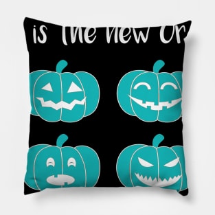 Teal is the New Orange Pillow