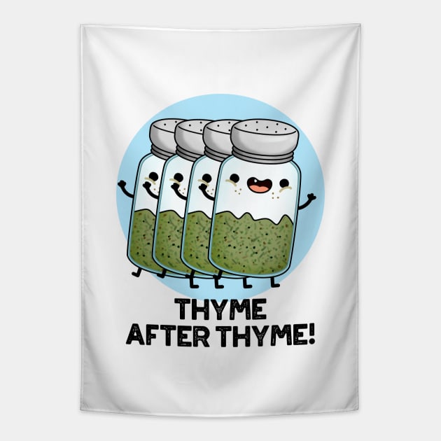 Thyme After Thyme Cute Herb Pun Tapestry by punnybone