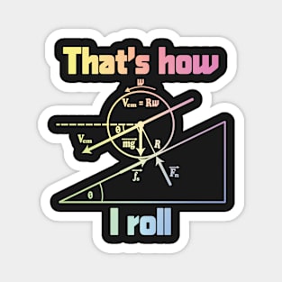 Funny Science - That's How I Roll Magnet