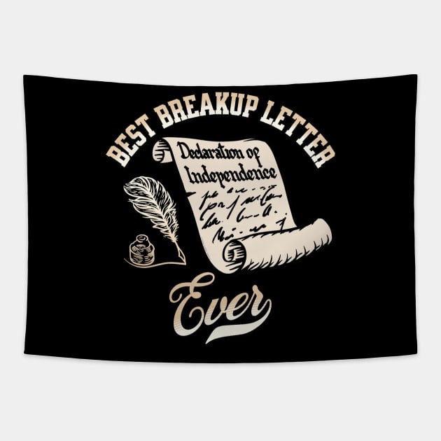 Funny July 4th Best Breakup Letter Ever Declaration of Independence Tapestry by Dibble Dabble Designs