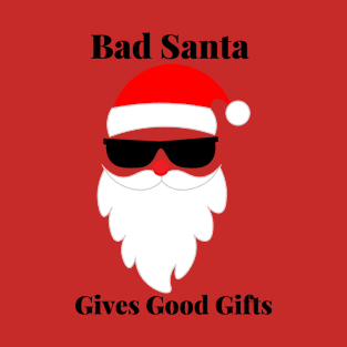 Bad Santa Gives Good Gifts T-Shirt