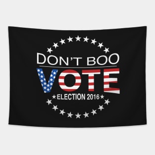 Don't Boo...Vote! Tapestry