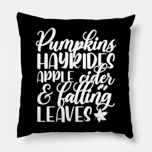 Pumpkin hayrides apple cider and falling leaves Thanksgiving Pillow