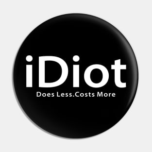 iDiot Pin