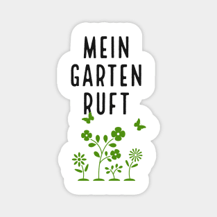 Gartenarbeit Gärtner Mein Garten ruft Magnet