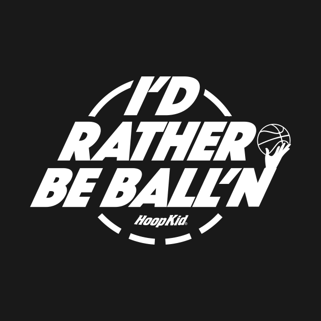 I'd Rather Be Ball'n T-shirt by TABRON PUBLISHING