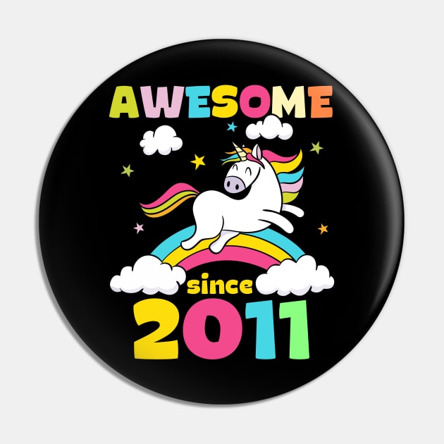 Cute Awesome Unicorn Since 2011 Funny Gift Pin by saugiohoc994