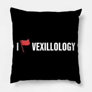 Vexillology - World Countries Flag Lover Gift Pillow