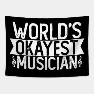 World's Okayest Musician T shirt Musician Gift Tapestry