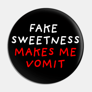 Fake Sweetness | Black Pin