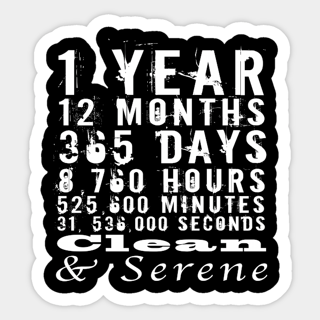 1year Clean Serene Countdown Months Days Hours Seconds Rainbow T Shirt Clean Time Sticker Teepublic