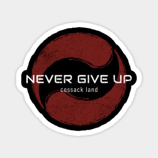 Never give up Magnet