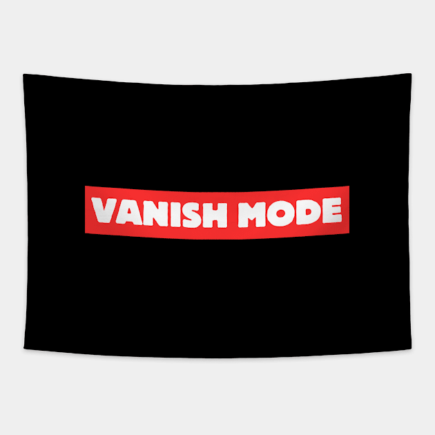 Vanish Mode, american slang, present gifts idea Tapestry by Pattyld