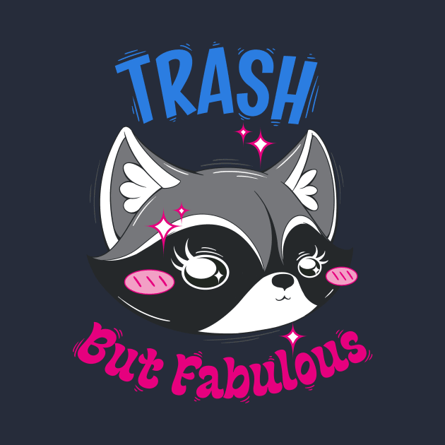 Trash But Fabulous by ChocolateRaisinFury