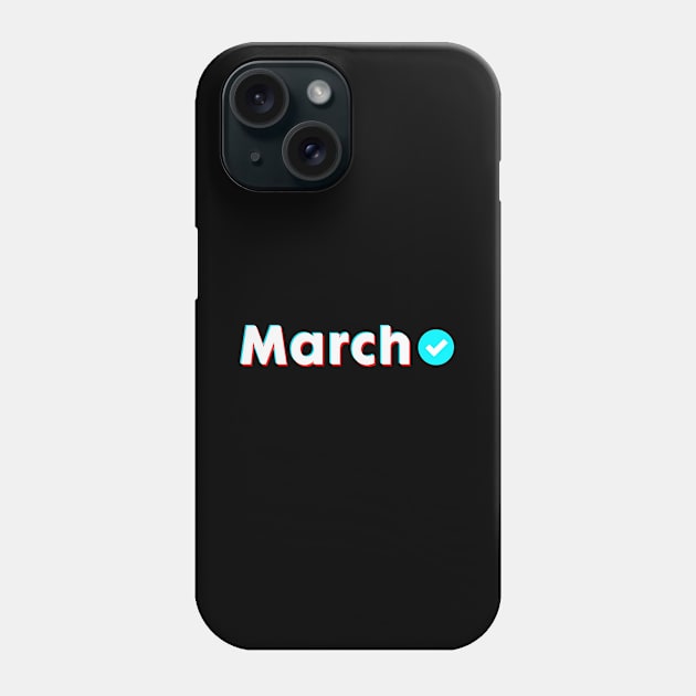 March Name Verify Blue Check March Name Gift Phone Case by Aprilgirls