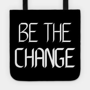 Be the Change Tote