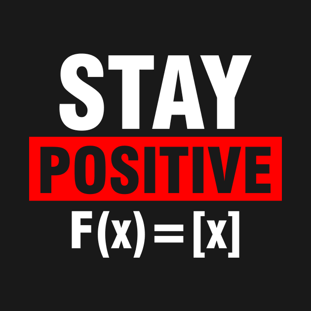 Stay Positive Math by SimonL