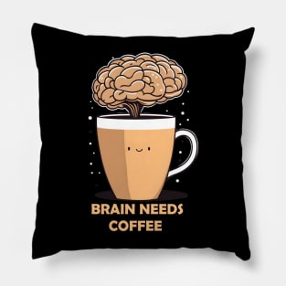 brain needs coffee Pillow