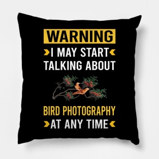 Warning Bird Photography Bird Watching Birdwatching Pillow