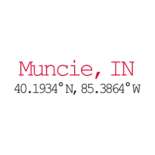 Muncie, IN coordinates T-Shirt