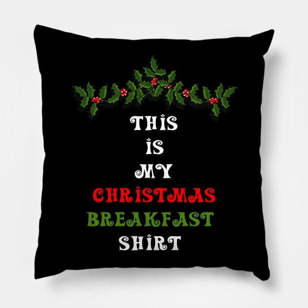 This Is My Christmas Breakfast Shirt Pillow by familycuteycom