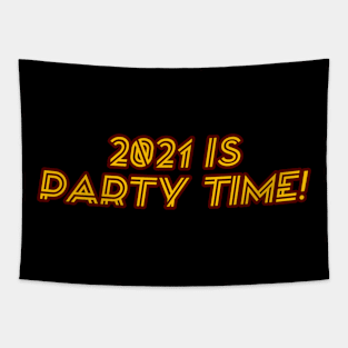 2021 is Party Time! (Yellow text) Tapestry