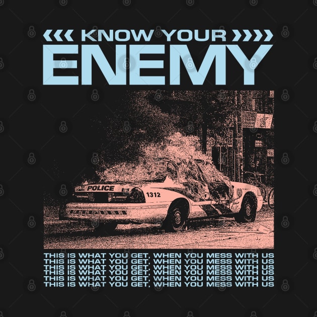 Know Your Enemy by fuzzdevil