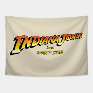 Indiana Jones is a Mary Sue V.2 Tapestry