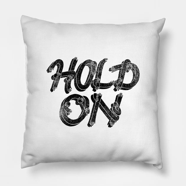 Hold On Pillow by aftrisletter