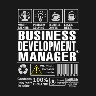 Business Development Manager Shirt Warning: Multi tasking and problems solving T-Shirt