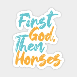 First God Then Horses Magnet