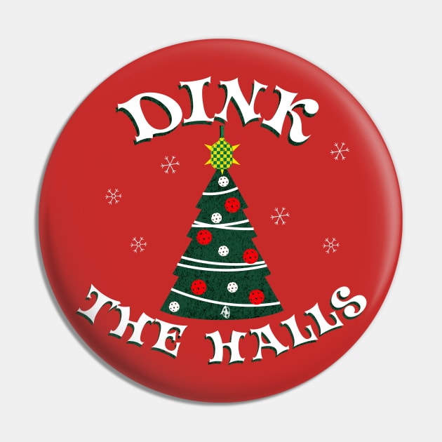 Dink the Halls Funny Pickleball Christmas Gift Pin by anarchyunion