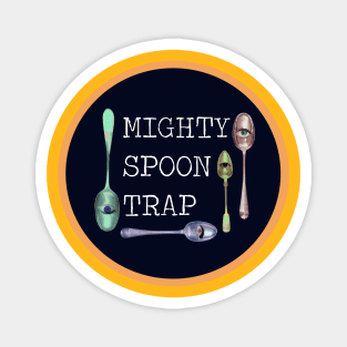 Mighty Spoon Trap Magnet