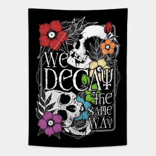 We Decay The Same Way Tapestry