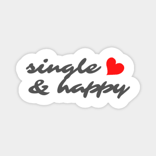 SINGLE AND HAPPY Magnet