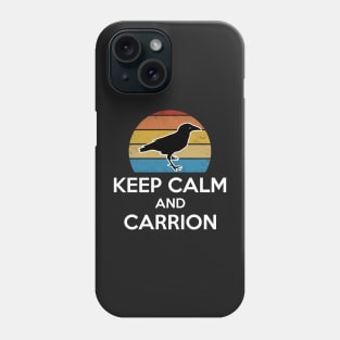 Keep Calm And Carrion Retro Style Vintage Bird Gift Phone Case