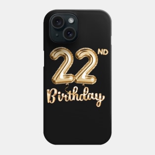 22nd Birthday Gifts - Party Balloons Gold Phone Case