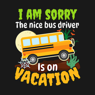 Halloween School Bus Shirt | Nice Bus Driver On Vacation T-Shirt