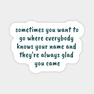 Glad You Came Magnet