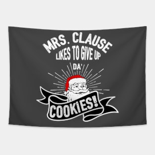 Naughty Santa Christmas Gift Mrs Claus Likes to Give Up Da' Cookies Tapestry