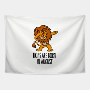 Lions are born in august dabbing Leo (lion) zodiac sign Tapestry